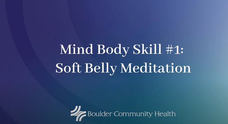 BCH Mind Body Skill #1: Soft Belly Meditation Thumbnail
